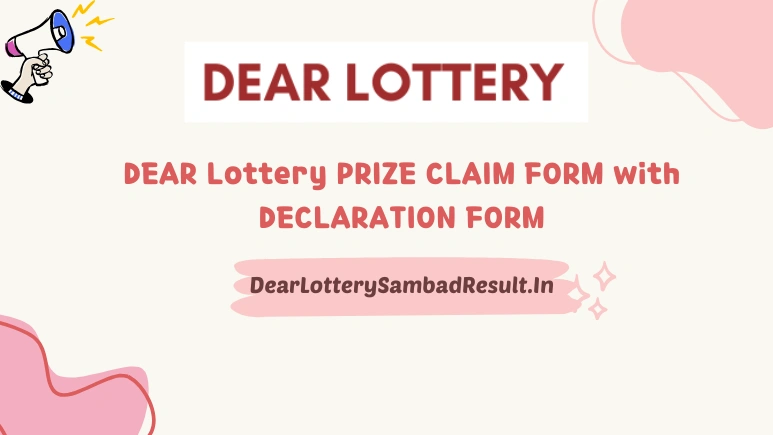 DEAR Lottery PRIZE CLAIM FORM with DECLARATION FORM